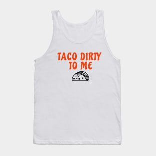 Taco Dirty to Me Tank Top